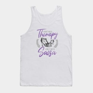 I Don't need Therapy. I only need Salsa. Girls Edition. Color Tank Top